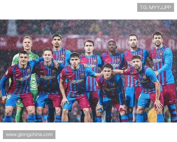 加维领衔巴萨青春风暴探寻新生代核心的崛起之路